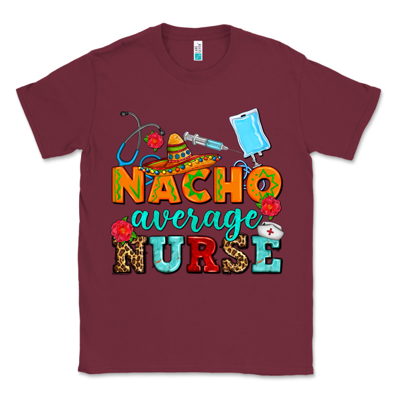 Nacho Average Nurse Classic Tee by AdoDesignShop | Teevron