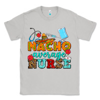Moon Dust nacho average nurse Classic Tee - AdoDesignShop