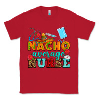 Red nacho average nurse Classic Tee - AdoDesignShop