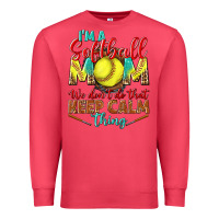 Cardinal I'm a Softball mom we don't do that keep calm Premium Sweatshirt - BundleAndBundleShop