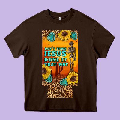 Don't Jesus Done It That Way Western Skeleton  12 Oz Can Cooler  (slim Heavy Core Tee Designed By Artiststas