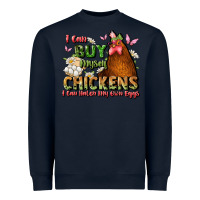 Navy i can buy myself chickens i can hatch my own eggs Heavyweight Sweatshirt - JahusDesignShop