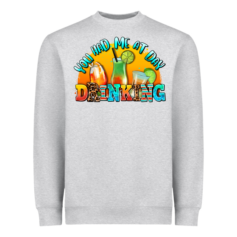 You  Had Me At Day Drınkıng Heavyweight Sweatshirt by AdoDesignShop | Teevron