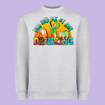 You  Had Me At Day Drınkıng Heavyweight Sweatshirt Designed By Adodesignshop