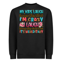 Black my kids laugh because they think i'm crazy Heavyweight Sweatshirt - JahusDesignShop