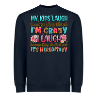 Navy my kids laugh because they think i'm crazy Heavyweight Sweatshirt - JahusDesignShop