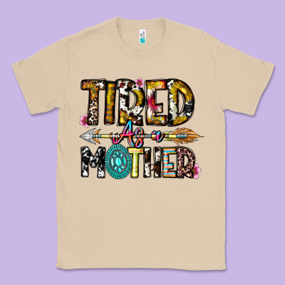 Tired As A Mother Classic Tee Designed By Cowhidedigitalart