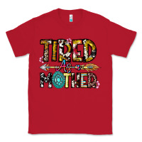 Red Tired As a Mother Classic Tee - CowhideDigitalArt