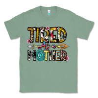 Sage Tired As a Mother Classic Tee - CowhideDigitalArt