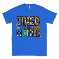 True Royal Tired As a Mother Classic Tee - CowhideDigitalArt