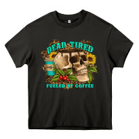 Asphalt dead tired fueled by coffee Heavy Core Tee - Artiststas