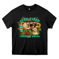 Black dead tired fueled by coffee Heavy Core Tee - Artiststas
