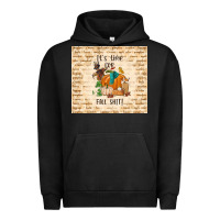 Pigment Black it's time for fall shit Urban Hoodie - TumblerDesignByShophia