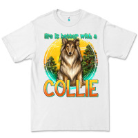 White life is better with a collie Premium Tee - texasbilliewilder