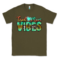Army Green Tired Mom Vibes Classic Tee - CowhideDigitalArt