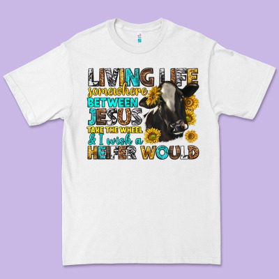 Living Life Somewhere Between Jesus Premium Tee Designed By Texasbilliewilder