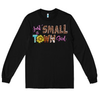 Black just a small town girl Long Sleeve Tee - AdoDesignShop