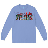 Colony Blue love like jesus Long Sleeve Tee - AdoDesignShop