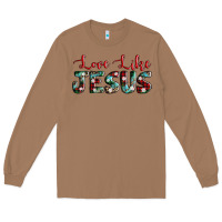 Toasted Coconut love like jesus Long Sleeve Tee - AdoDesignShop