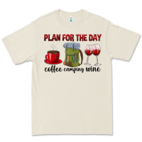 Bone Plan for the day coffee camping wine Premium Tee - texasbilliewilder