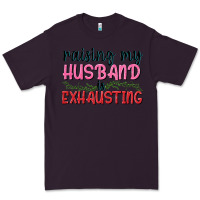 Plum Raising my husband is exhausting Premium Tee - texasbilliewilder