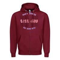 Burgundy dont stress test day do your best Zipper Hoodie - MaliasSmallBusiness