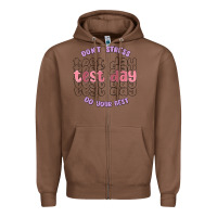Chestnut dont stress test day do your best Zipper Hoodie - MaliasSmallBusiness