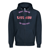 Navy dont stress test day do your best Zipper Hoodie - MaliasSmallBusiness