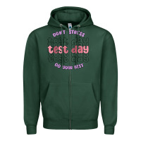 Sports Green dont stress test day do your best Zipper Hoodie - MaliasSmallBusiness