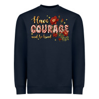 Navy have courage and be kind Heavyweight Sweatshirt - JahusDesignShop