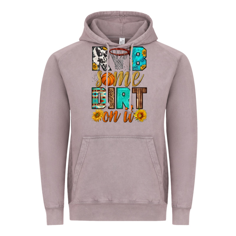 Rub Some Dirt On It Basketball Vintage Hoodie by HRA Design Shop | Teevron