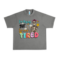 Tornado im trying but im very tired Urban Heavy Tee - Artiststas