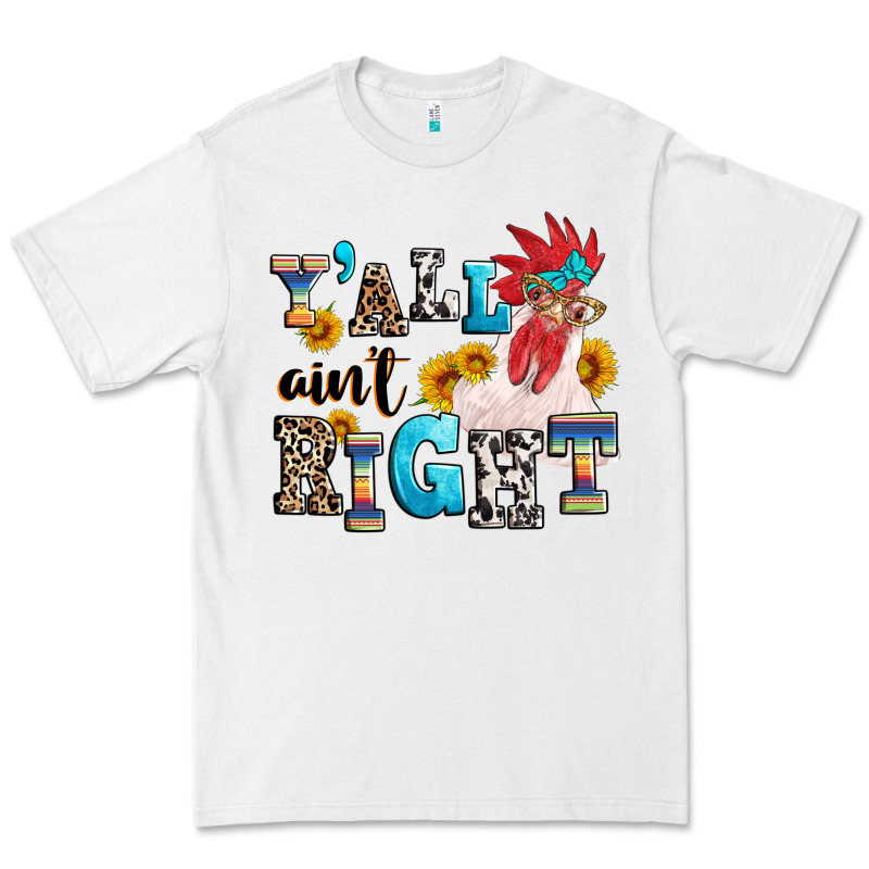 Y'all Ain't Right Crazy Premium Tee by texasbilliewilder | Teevron