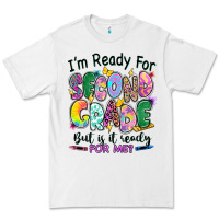 White I'm ready for second grade but is it ready for me Premium Tee - RanaPortraitStore
