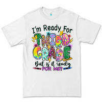 White I'm ready for third grade but is it ready for me Premium Tee - RanaPortraitStore