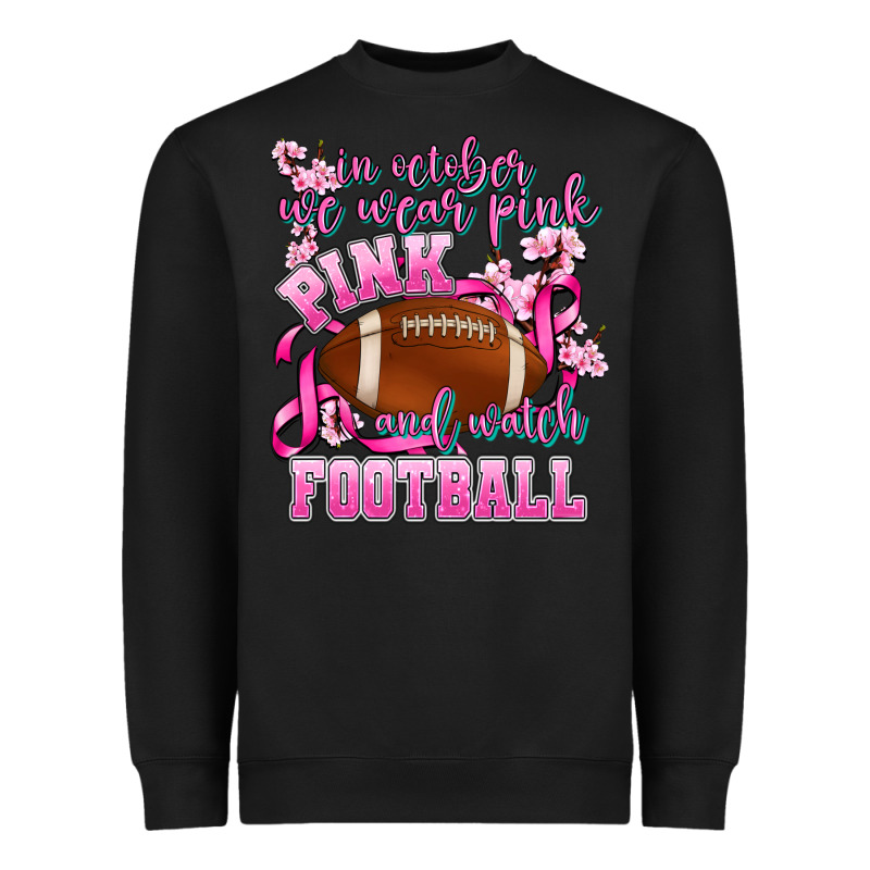 In October We Wear Pink And Watch Football Heavyweight Sweatshirt by AdoDesignShop | Teevron