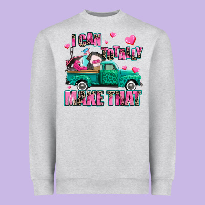 I Can Totally Make That Heavyweight Sweatshirt Designed By Adodesignshop