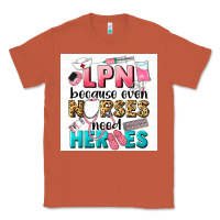 Copper LPN because nurses need heroes Classic Tee - LillyAllenDesigns
