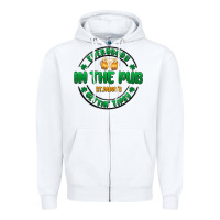 White everybody in the pub getting tipsy Zipper Hoodie - MaliasSmallBusiness