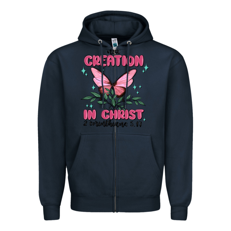 New Creation In Christ 2 Corinthians5.17 Zipper Hoodie by MaliasSmallBusiness | Teevron