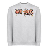 We Out Teacher Heavyweight Sweatshirt | Teevron