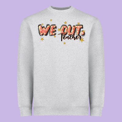 We Out Teacher Heavyweight Sweatshirt Designed By Jahusdesignshop