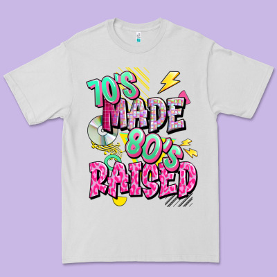 70s Made 80s Raised Premium Tee Designed By Texasbilliewilder