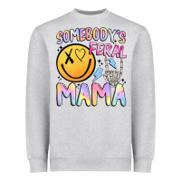 Somebody's Feral Mama Heavyweight Sweatshirt | Teevron