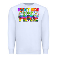 White LGBTQ+ Don't Hide Your Pride Premium Sweatshirt - BundleAndBundleShop