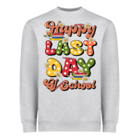 Heather Grey happy last day of school Heavyweight Sweatshirt - JahusDesignShop