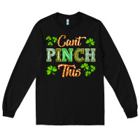 Black saint patricks cant pınch this Long Sleeve Tee - Artiststas