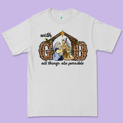 Premium Tee With God All Things Are Possible