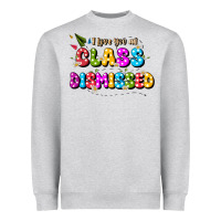 Heather Grey i love you all class dismissed Heavyweight Sweatshirt - JahusDesignShop