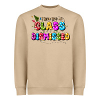 I Love You All Class Dismissed Heavyweight Sweatshirt | Teevron